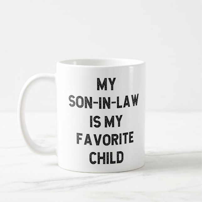 My Son In Law Is My Favourite Child Coffee Mug (Left)