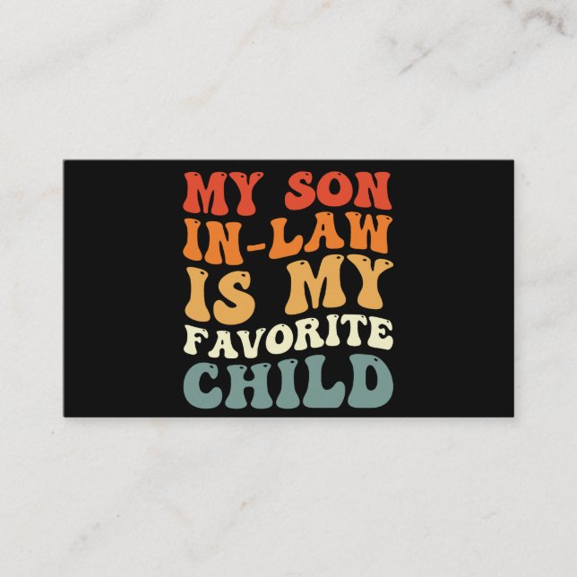 My Son In Law Is My Favourite Child Family Groovy Business Card (Front)
