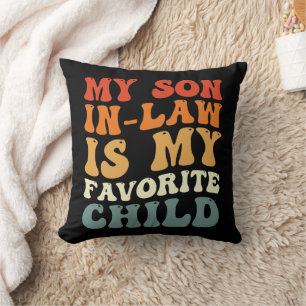 My Son In Law Is My Favourite Child Family Groovy Cushion