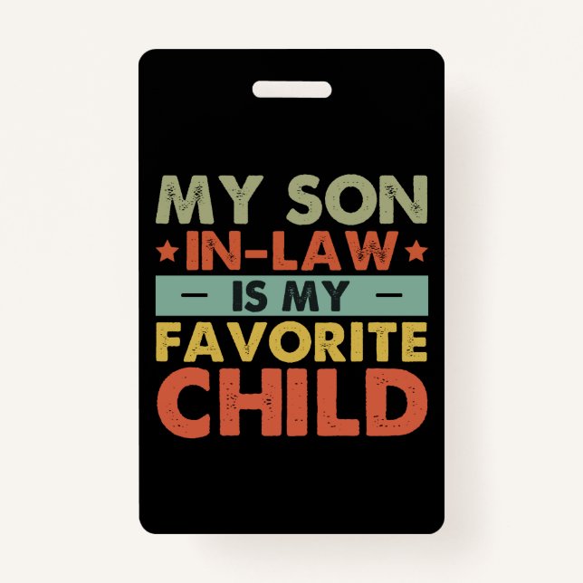 My Son In Law Is My Favourite Child Family Groovy ID Badge (Front)