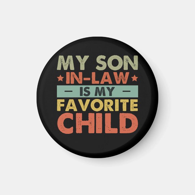 My Son In Law Is My Favourite Child Family Groovy Magnet (Front)