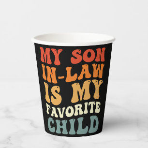 My Son In Law Is My Favourite Child Family Groovy Paper Cups