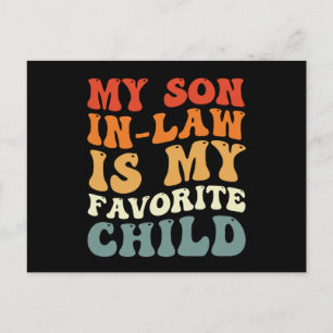 My Son In Law Is My Favourite Child Family Groovy Postcard