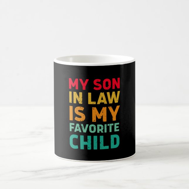 My Son In Law Is My Favourite Child - Family Humou Coffee Mug (Center)