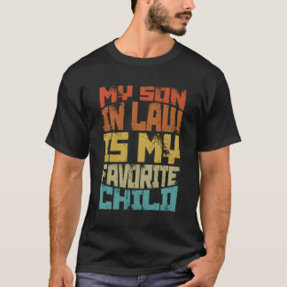 My Son In Law Is My Favourite Child Family Humour T-Shirt