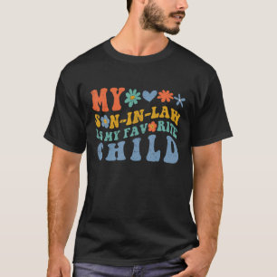 My son In Law Is My Favourite Child Family Retro T-Shirt
