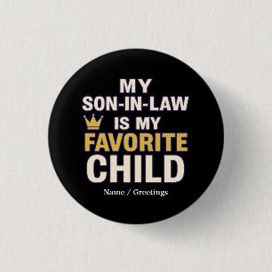 My Son-in-Law Is My Favourite Child Funny Family 3 Cm Round Badge