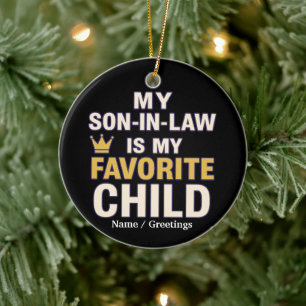 My Son-in-Law Is My Favourite Child Funny Family Ceramic Tree Decoration