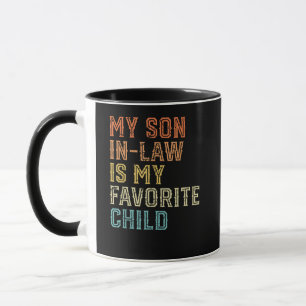 My Son In Law Is My Favourite Child Funny Family Mug