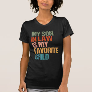 My Son In Law Is My Favourite Child Funny Family T-Shirt