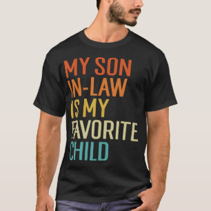 My Son In Law Is My Favourite Child Funny Family T-Shirt
