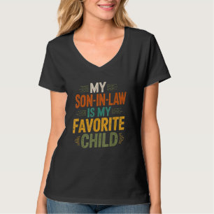 My Son In Law Is My Favourite Child Funny Family T-Shirt