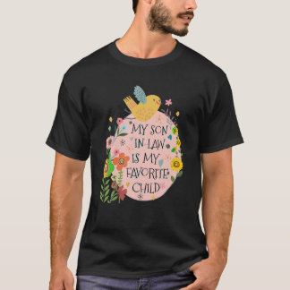 My Son In Law Is My Favourite Child Funny For Moth T-Shirt