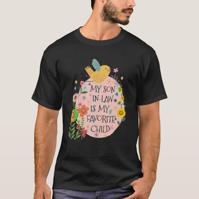 My Son In Law Is My Favourite Child Funny For Moth T-Shirt (Front)