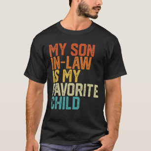 My Son In Law Is My Favourite Child Funny Retro Vi T-Shirt