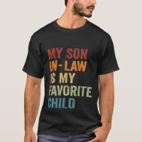 My Son In Law Is My Favourite Child Funny Retro Vi