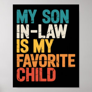 My Son-in-law Is My Favourite Child Gifts From Mot Poster