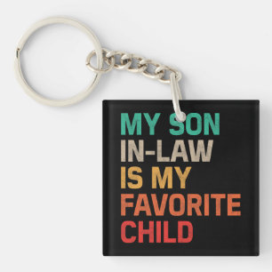 My Son In Law Is My Favourite Child Key Ring