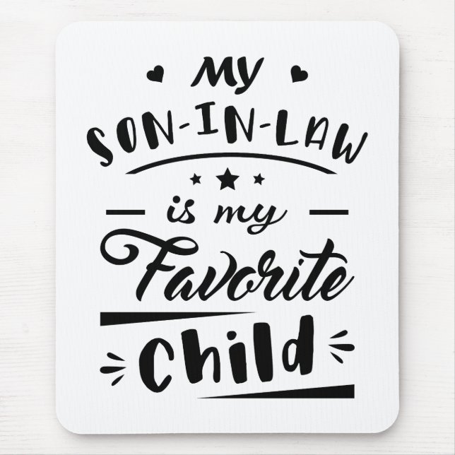 My son in law is my favourite child mouse mat (Front)