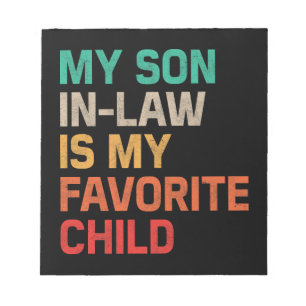 My Son In Law Is My Favourite Child Notepad
