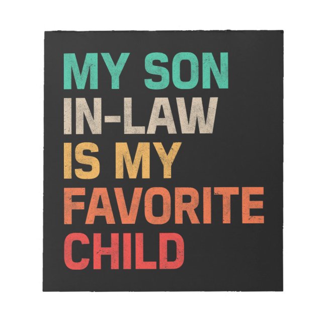 My Son In Law Is My Favourite Child Notepad (Front)