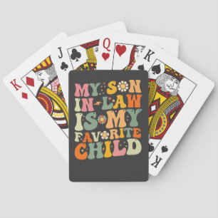 My Son In Law Is My Favourite Child Retro Groovy Playing Cards