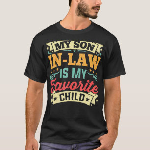 My Son In Law Is My Favourite Child Retro Mother T-Shirt