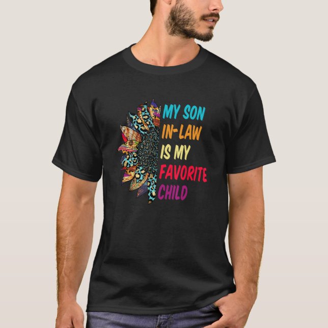 My Son In Law Is My Favourite Child Sunflower T-Shirt (Front)