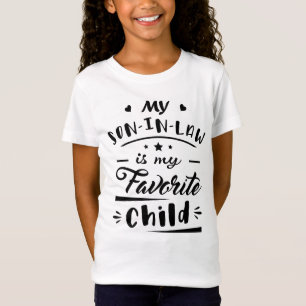 My son in law is my favourite child T-Shirt