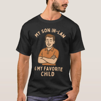 My Son In Law Is My Favourite Child T-Shirt