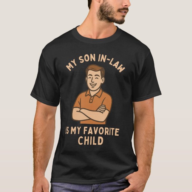 My Son In Law Is My Favourite Child T-Shirt (Front)