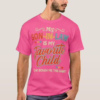 My Son In Law Is My Favourite Child T-Shirt