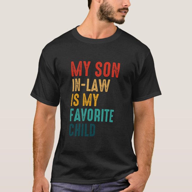 My Son In Law Is My Favourite Child T-Shirt (Front)