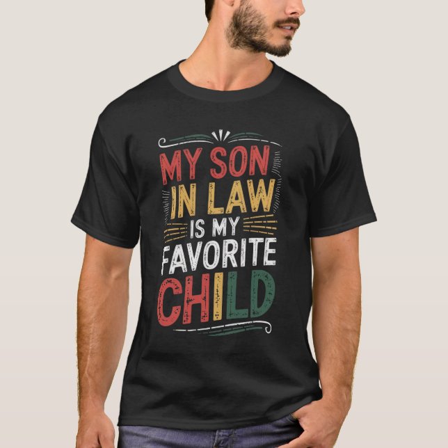 My Son-In-Law Is My Favourite Child T-Shirt (Front)