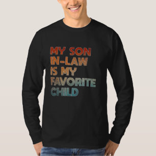My Son In Law Is My Favourite Child T-Shirt