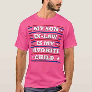 My Son InLaw Is My Favourite Child 1 T-Shirt