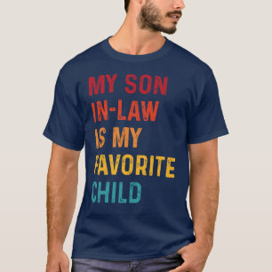 My Son InLaw Is My Favourite Child Funny vintage T-Shirt