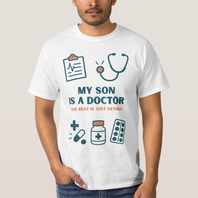 My Son Is a Doctor – Funny & Proud Family Design T-Shirt (Front)