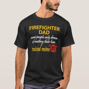 My Son Is A Firefighter Firefighter Dad T-Shirt
