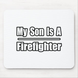 My Son Is A Firefighter Mouse Mat