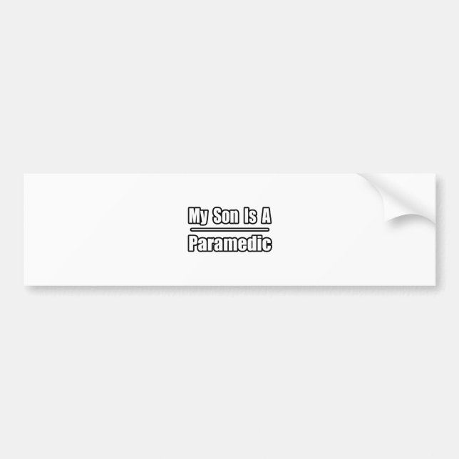 My Son Is a Paramedic Bumper Sticker (Front)