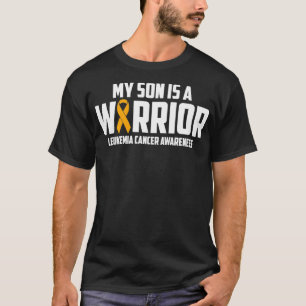 My Son is a Warrior Leukemia Cancer Blood Awarenes T-Shirt