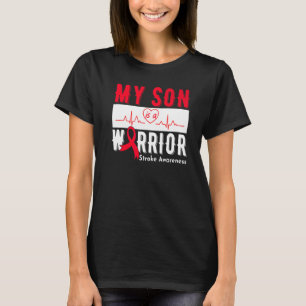 My Son Is A Warrior Stroke Awareness Stroke Surviv T-Shirt