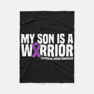 My Son Is A Warrior Testicular Cancer Awareness Fleece Blanket