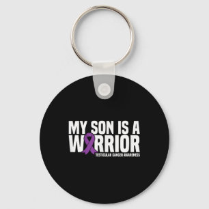 My Son Is A Warrior Testicular Cancer Awareness Key Ring