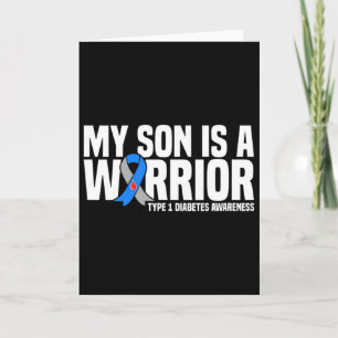 My Son Is A Warrior Type 1 Diabetes Awareness  Card
