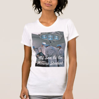 My Son Is An Honours Student T-Shirt