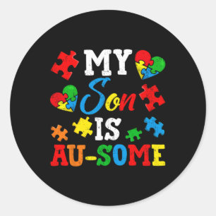 My Son Is Au-some Autism Awareness Momth Support Classic Round Sticker