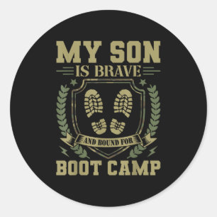 My Son Is Brave And Bound For Boot Camp Classic Round Sticker
