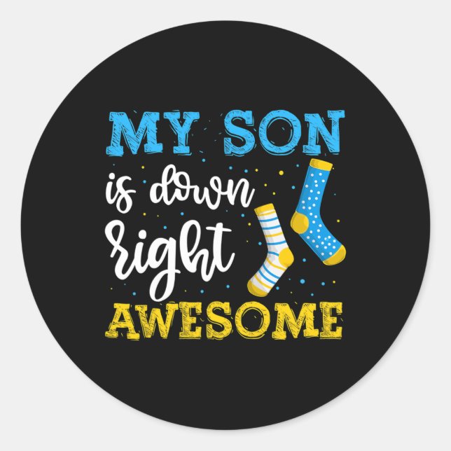 My Son Is Down Right Awesome Awareness  Classic Round Sticker (Front)